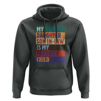 My Son In Law Is My Favorite Child Hoodie Funny Replaced Daughter - Wonder Print Shop