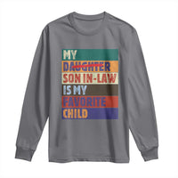 My Son In Law Is My Favorite Child Long Sleeve Shirt Funny Replaced Daughter - Wonder Print Shop