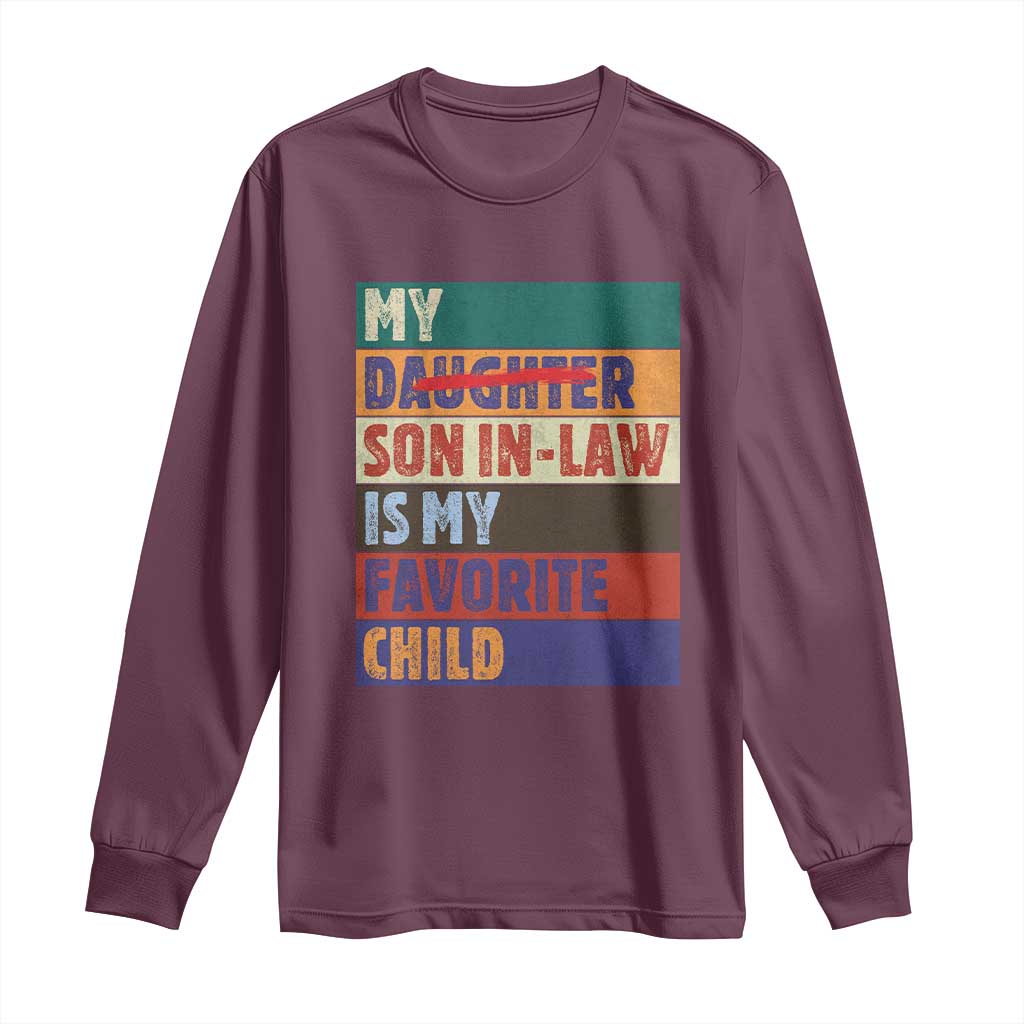 My Son In Law Is My Favorite Child Long Sleeve Shirt Funny Replaced Daughter - Wonder Print Shop
