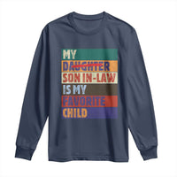 My Son In Law Is My Favorite Child Long Sleeve Shirt Funny Replaced Daughter - Wonder Print Shop