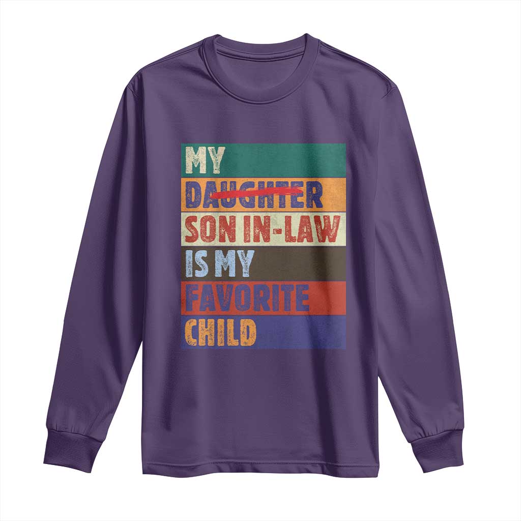 My Son In Law Is My Favorite Child Long Sleeve Shirt Funny Replaced Daughter - Wonder Print Shop