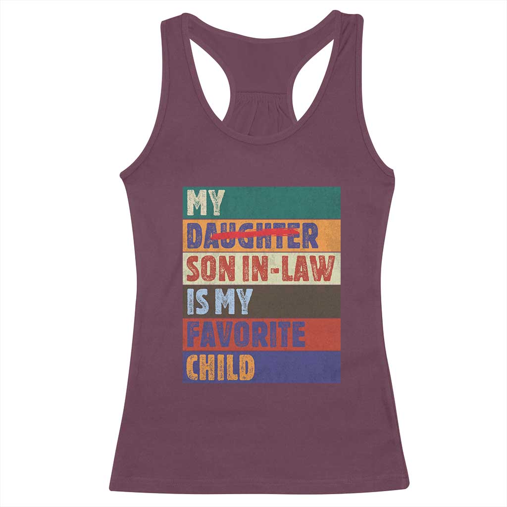 My Son In Law Is My Favorite Child Racerback Tank Top Funny Replaced Daughter - Wonder Print Shop