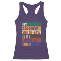 My Son In Law Is My Favorite Child Racerback Tank Top Funny Replaced Daughter - Wonder Print Shop