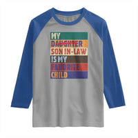 My Son In Law Is My Favorite Child Raglan Shirt Funny Replaced Daughter - Wonder Print Shop