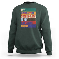 My Son In Law Is My Favorite Child Sweatshirt Funny Replaced Daughter - Wonder Print Shop