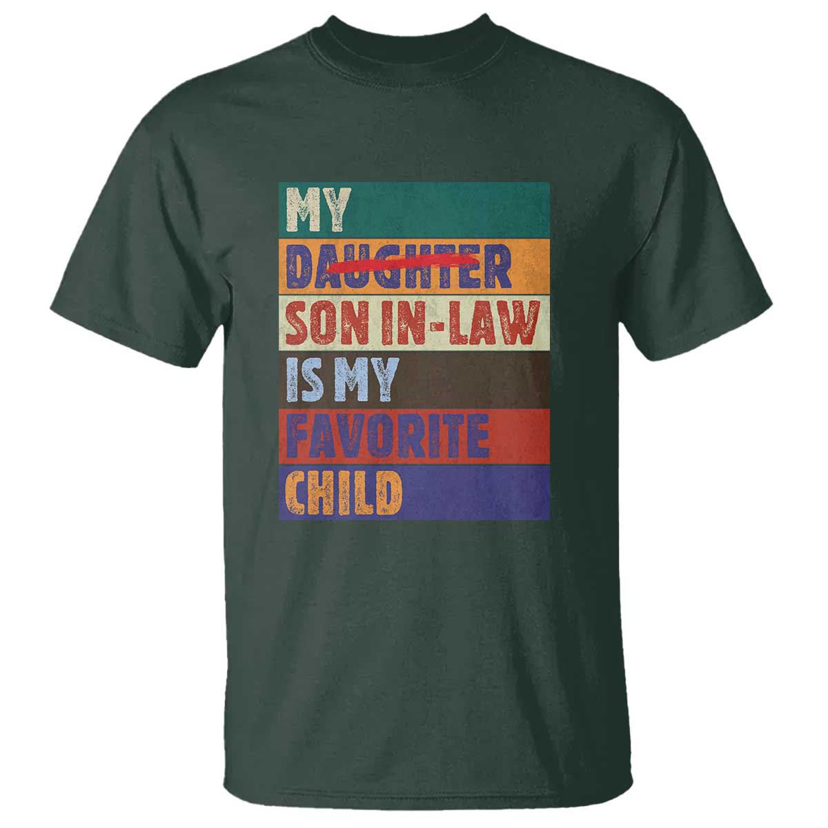 My Son In Law Is My Favorite Child T Shirt Funny Replaced Daughter - Wonder Print Shop