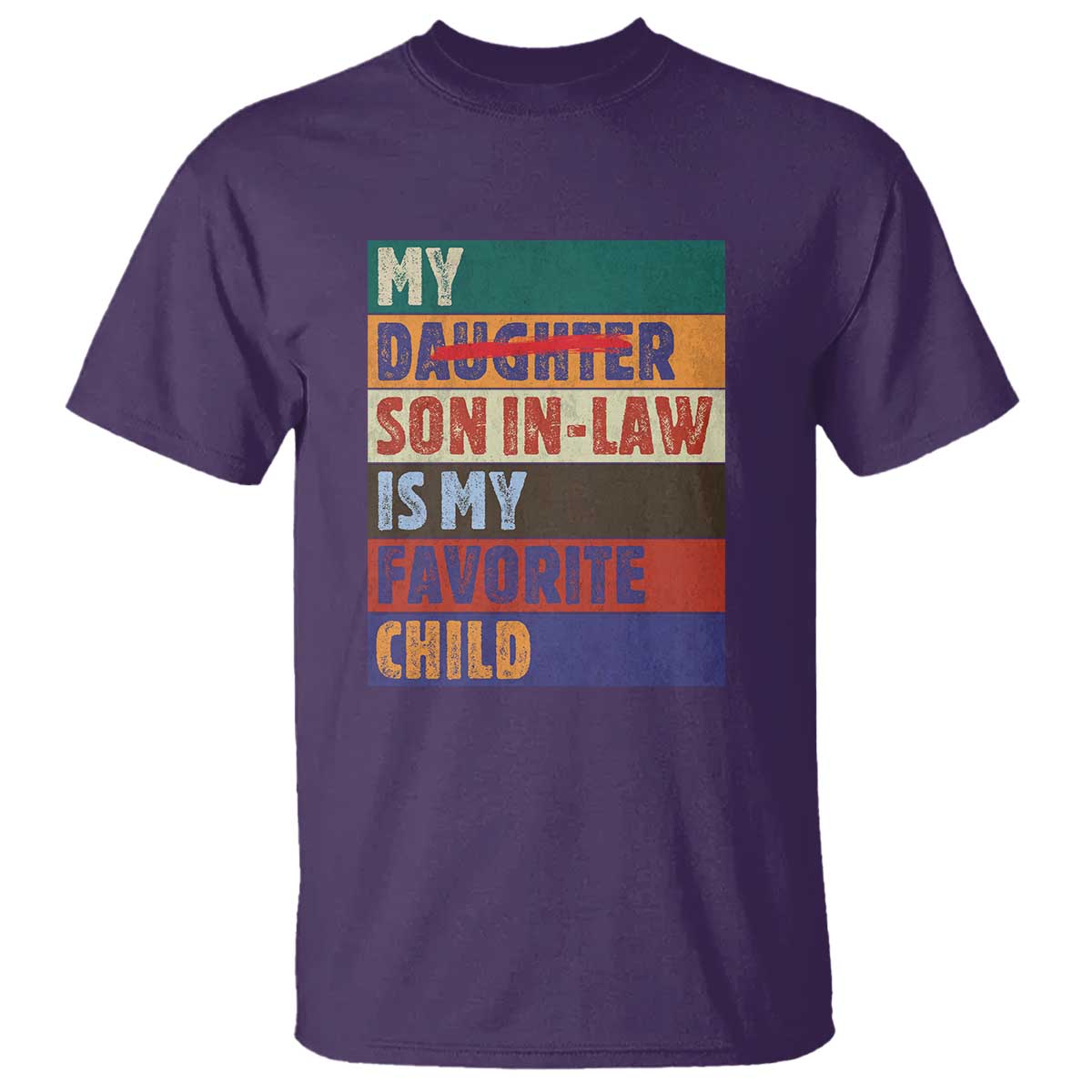 My Son In Law Is My Favorite Child T Shirt Funny Replaced Daughter - Wonder Print Shop