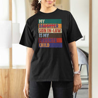 My Son In Law Is My Favorite Child T Shirt For Women Funny Replaced Daughter - Wonder Print Shop
