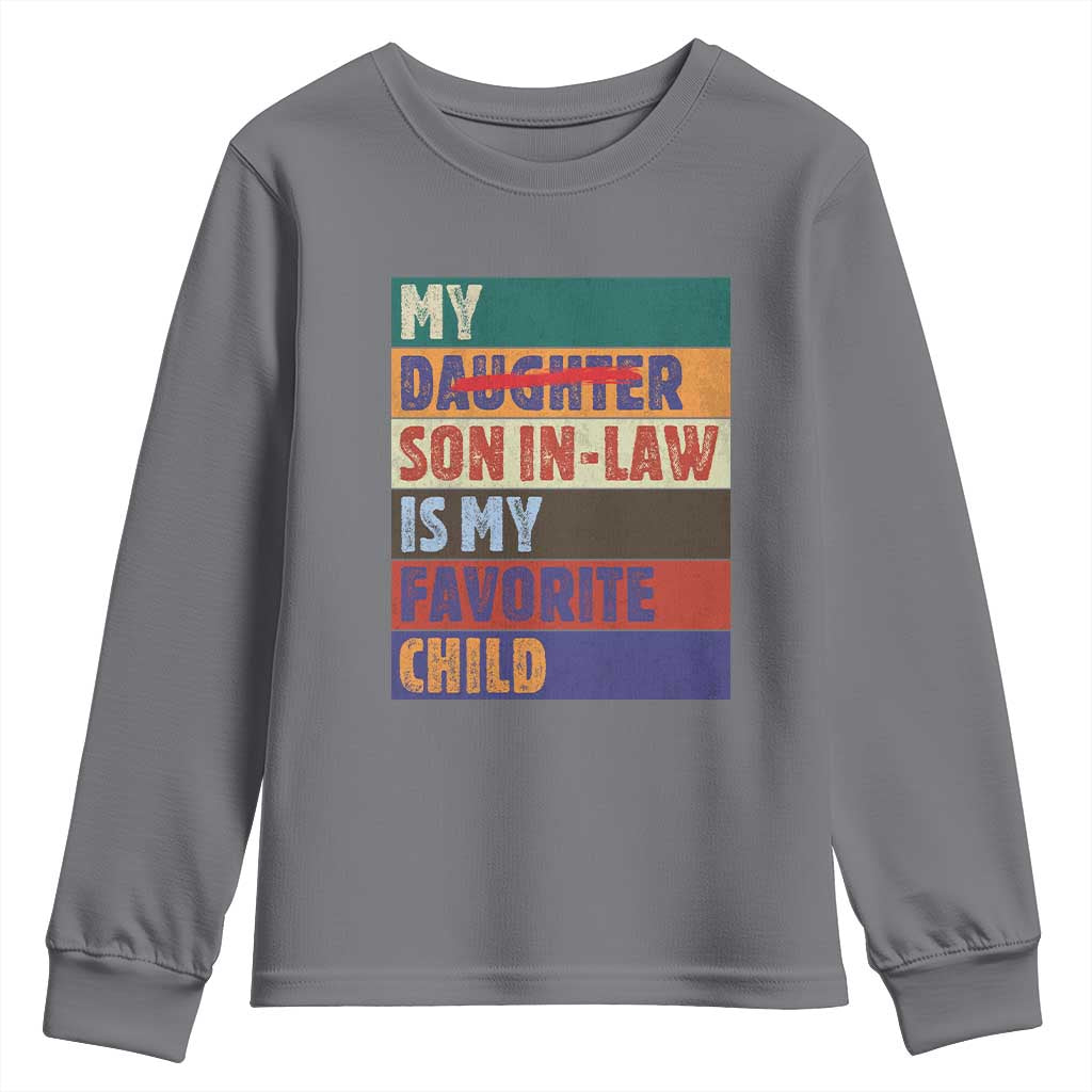 My Son In Law Is My Favorite Child Youth Sweatshirt Funny Replaced Daughter - Wonder Print Shop