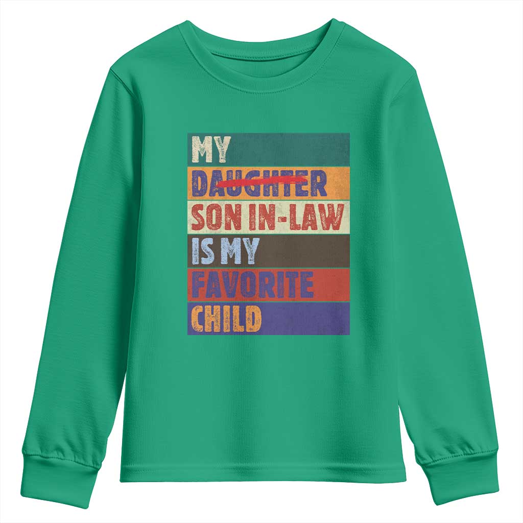 My Son In Law Is My Favorite Child Youth Sweatshirt Funny Replaced Daughter - Wonder Print Shop