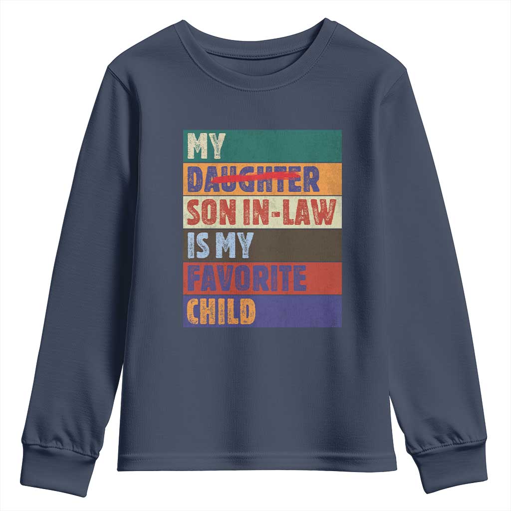 My Son In Law Is My Favorite Child Youth Sweatshirt Funny Replaced Daughter - Wonder Print Shop