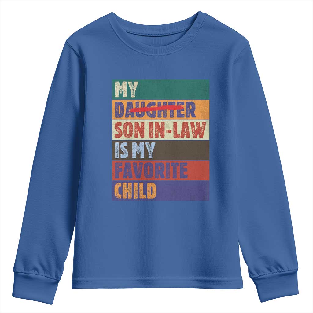 My Son In Law Is My Favorite Child Youth Sweatshirt Funny Replaced Daughter - Wonder Print Shop