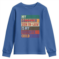My Son In Law Is My Favorite Child Youth Sweatshirt Funny Replaced Daughter - Wonder Print Shop