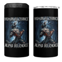 Human By Chance Alpha By Choice Wolf 4 in 1 Can Cooler Tumbler Vintage 90s Style Wolf Sigma Emo Meme - Wonder Print Shop
