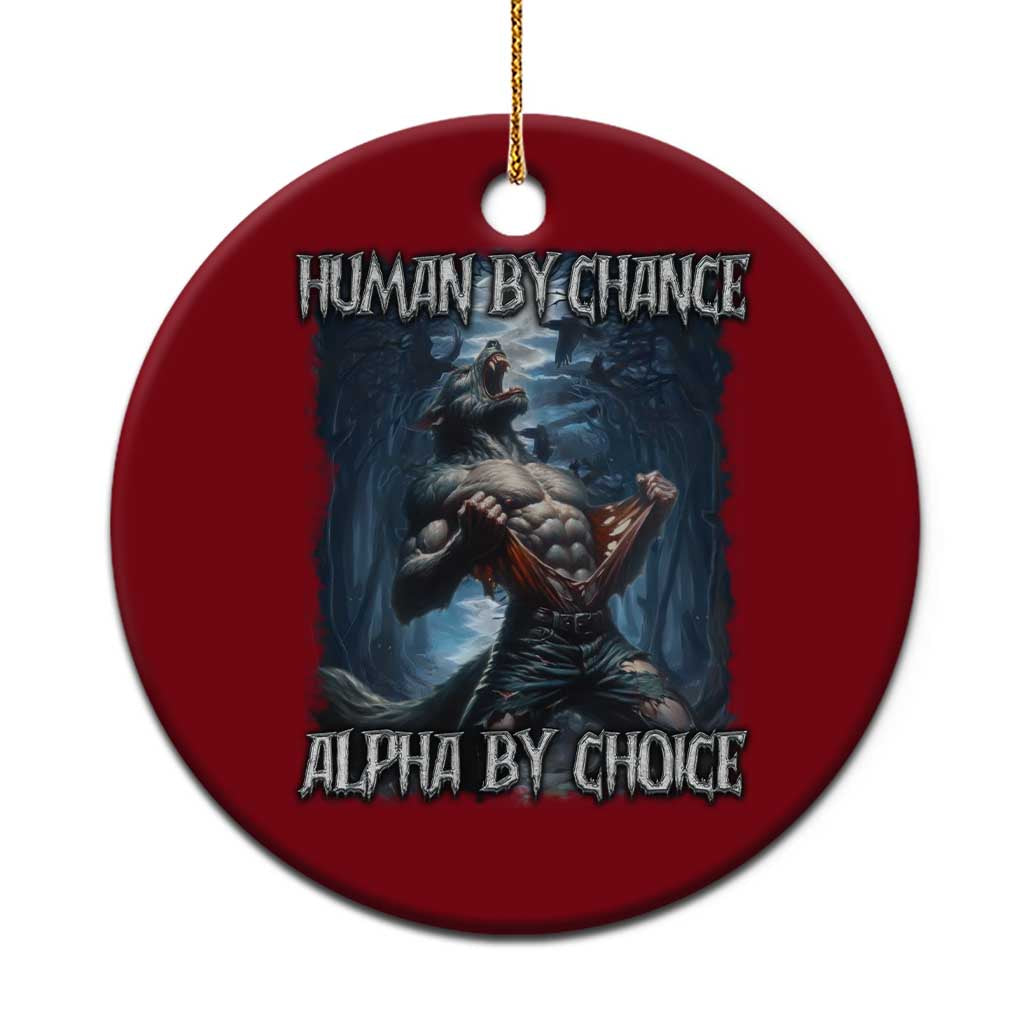 Human By Chance Alpha By Choice Wolf Ceramic Ornament Vintage 90s Style Wolf Sigma Emo Meme - Wonder Print Shop