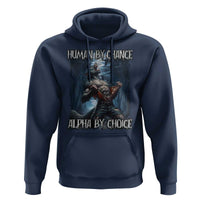 Human By Chance Alpha By Choice Wolf Hoodie Vintage 90s Style Wolf Sigma Emo Meme - Wonder Print Shop