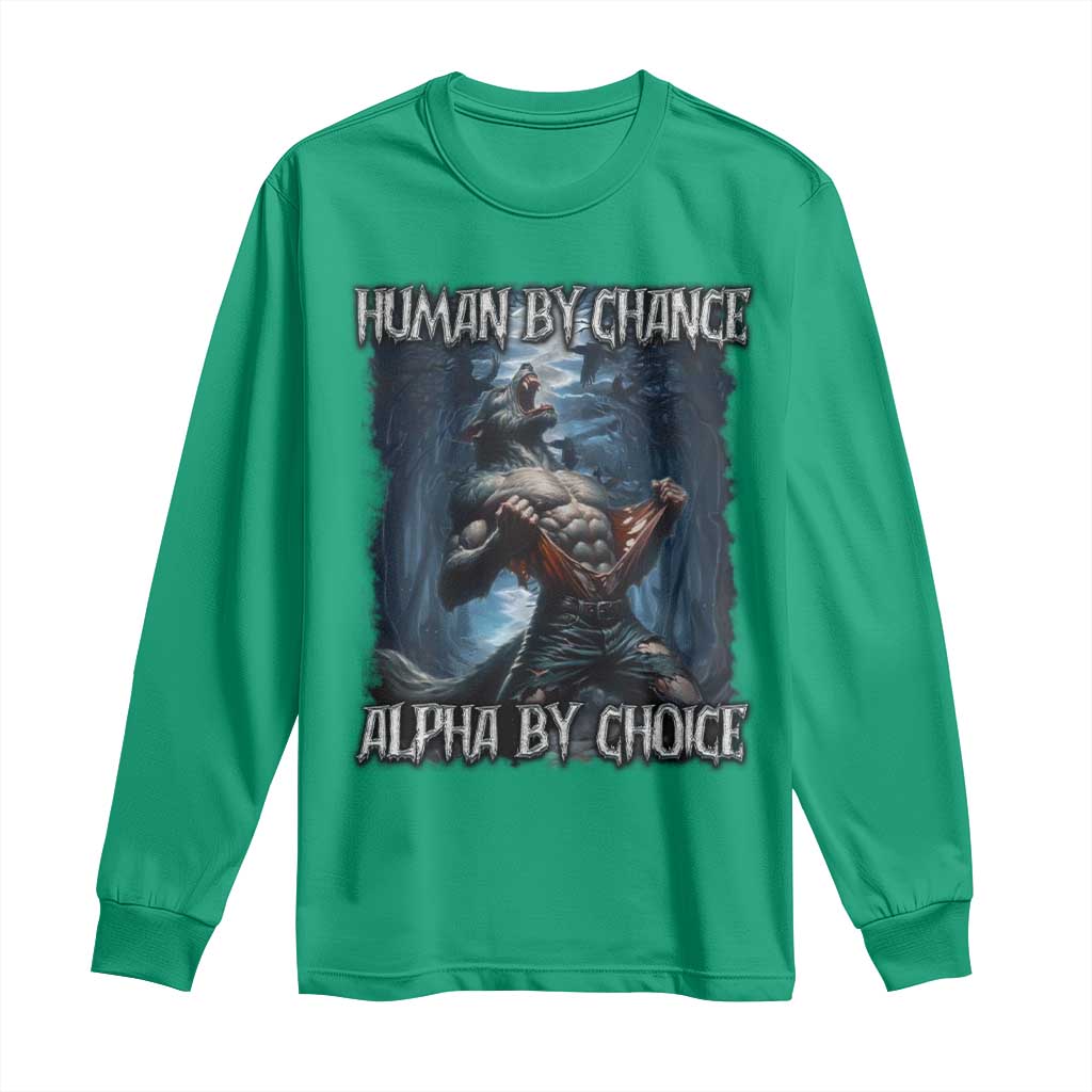 Human By Chance Alpha By Choice Wolf Long Sleeve Shirt Vintage 90s Style Wolf Sigma Emo Meme - Wonder Print Shop