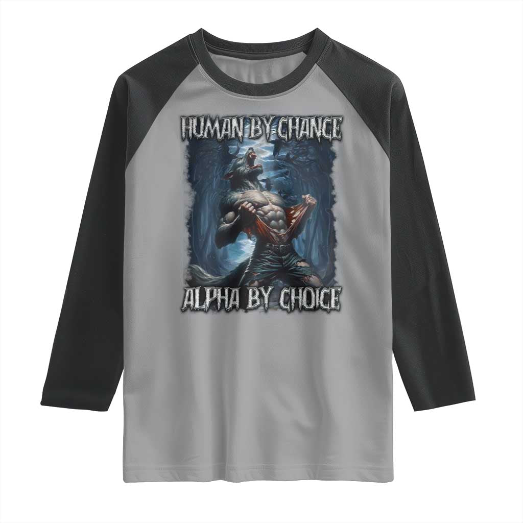 Human By Chance Alpha By Choice Wolf Raglan Shirt Vintage 90s Style Wolf Sigma Emo Meme - Wonder Print Shop