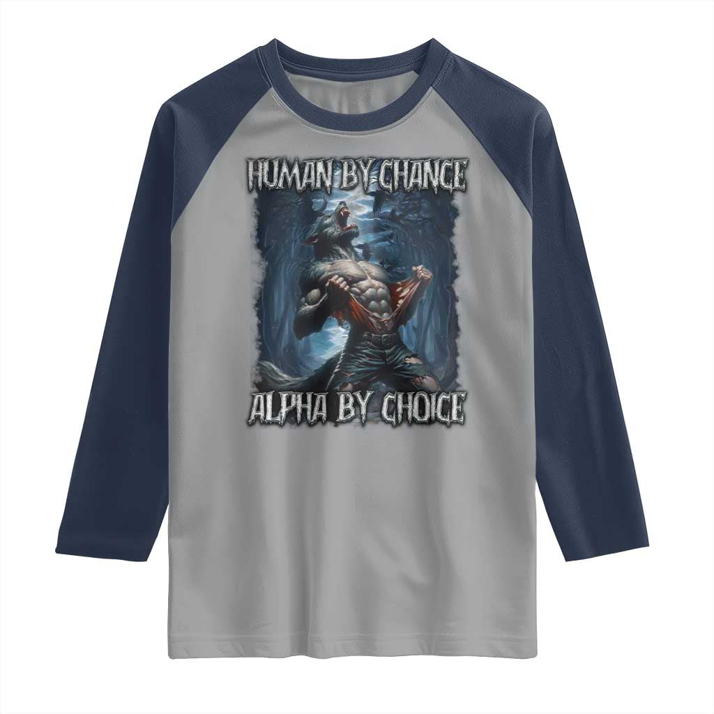 Human By Chance Alpha By Choice Wolf Raglan Shirt Vintage 90s Style Wolf Sigma Emo Meme - Wonder Print Shop