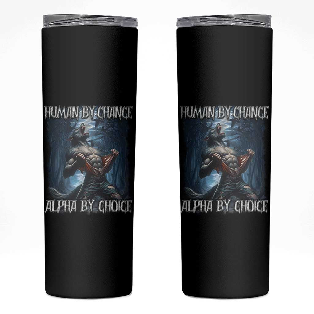 Human By Chance Alpha By Choice Wolf Skinny Tumbler Vintage 90s Style Wolf Sigma Emo Meme - Wonder Print Shop