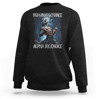 Human By Chance Alpha By Choice Wolf Sweatshirt Vintage 90s Style Wolf Sigma Emo Meme - Wonder Print Shop