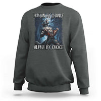 Human By Chance Alpha By Choice Wolf Sweatshirt Vintage 90s Style Wolf Sigma Emo Meme - Wonder Print Shop