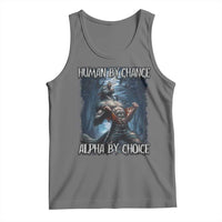 Human By Chance Alpha By Choice Wolf Tank Top Vintage 90s Style Wolf Sigma Emo Meme - Wonder Print Shop