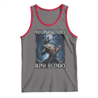 Human By Chance Alpha By Choice Wolf Tank Top Vintage 90s Style Wolf Sigma Emo Meme - Wonder Print Shop