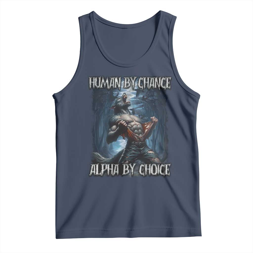 Human By Chance Alpha By Choice Wolf Tank Top Vintage 90s Style Wolf Sigma Emo Meme - Wonder Print Shop