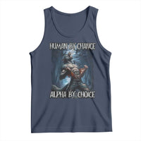 Human By Chance Alpha By Choice Wolf Tank Top Vintage 90s Style Wolf Sigma Emo Meme - Wonder Print Shop