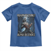 Human By Chance Alpha By Choice Wolf Toddler T Shirt Vintage 90s Style Wolf Sigma Emo Meme - Wonder Print Shop