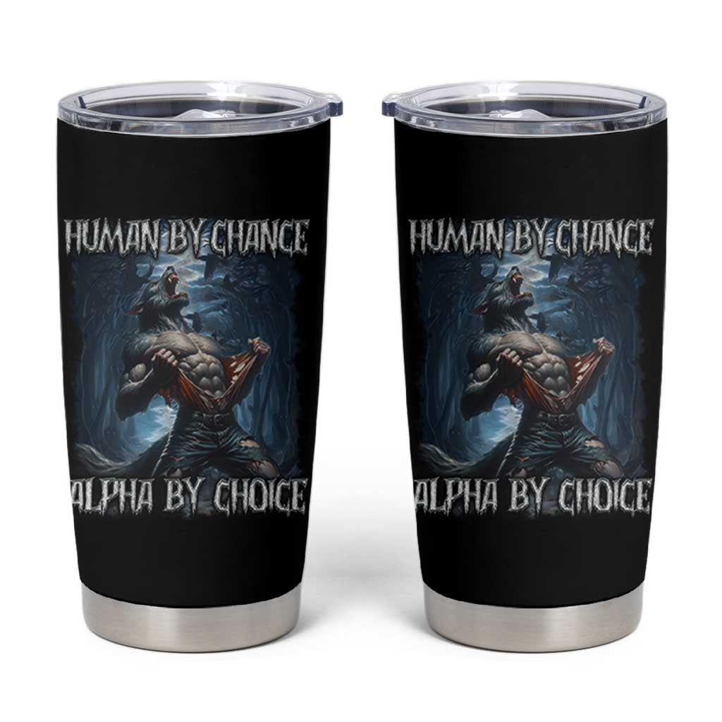 Human By Chance Alpha By Choice Wolf Tumbler Cup Vintage 90s Style Wolf Sigma Emo Meme - Wonder Print Shop