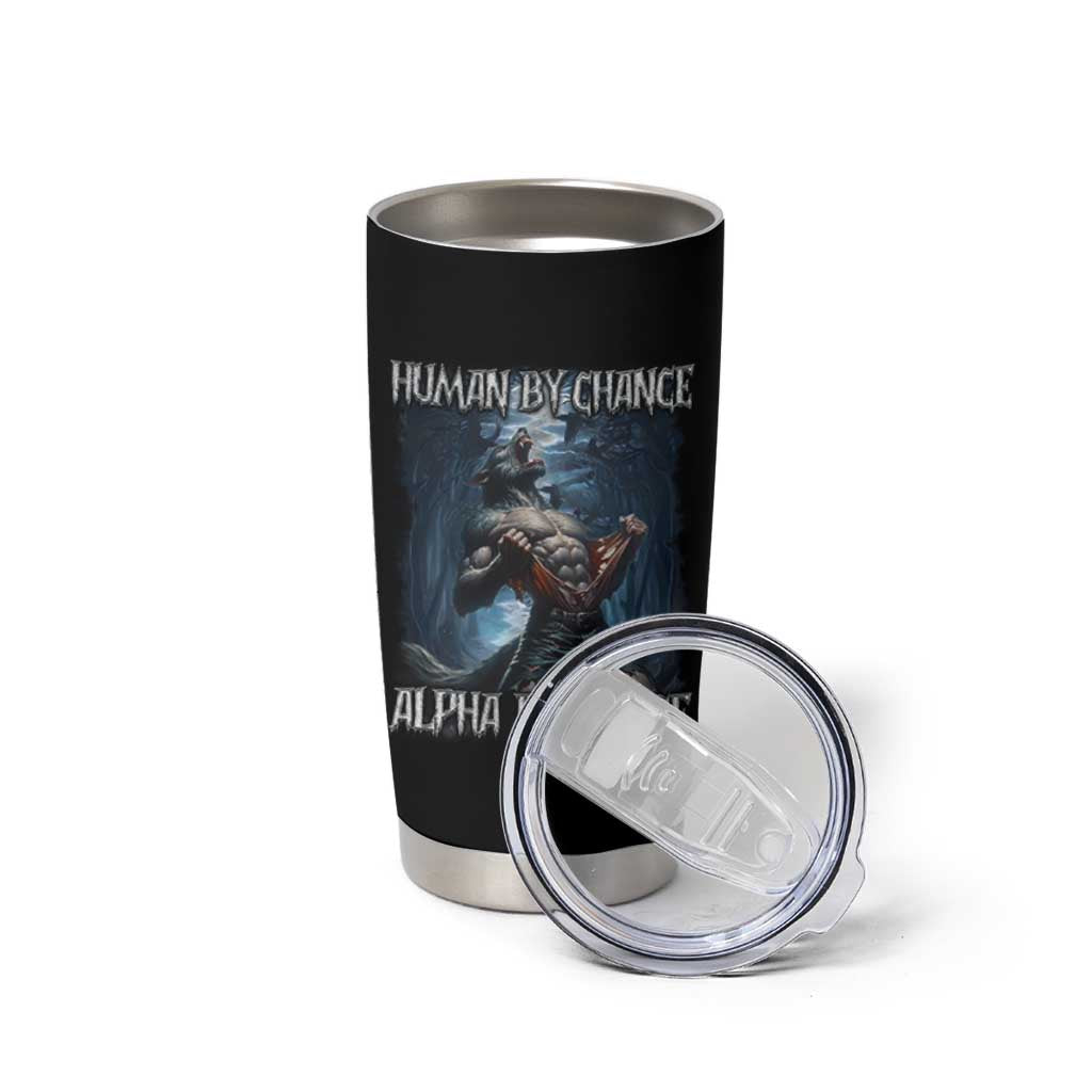 Human By Chance Alpha By Choice Wolf Tumbler Cup Vintage 90s Style Wolf Sigma Emo Meme - Wonder Print Shop