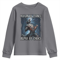 Human By Chance Alpha By Choice Wolf Youth Sweatshirt Vintage 90s Style Wolf Sigma Emo Meme - Wonder Print Shop