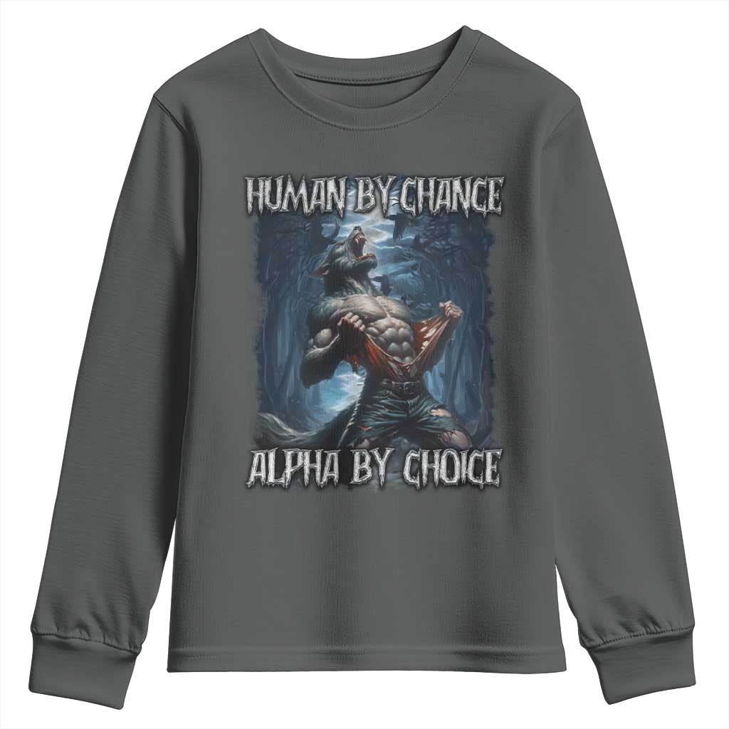 Human By Chance Alpha By Choice Wolf Youth Sweatshirt Vintage 90s Style Wolf Sigma Emo Meme - Wonder Print Shop