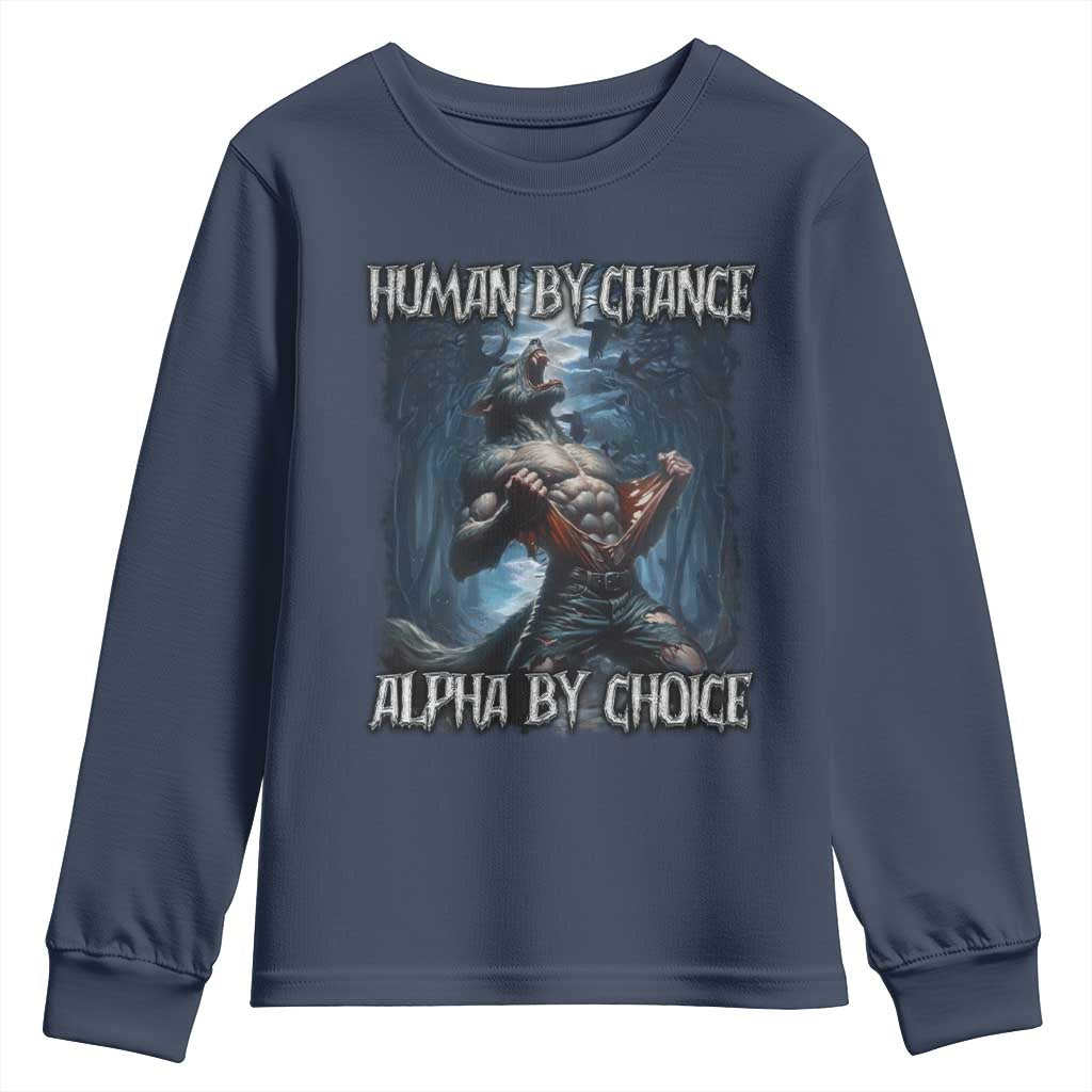 Human By Chance Alpha By Choice Wolf Youth Sweatshirt Vintage 90s Style Wolf Sigma Emo Meme - Wonder Print Shop