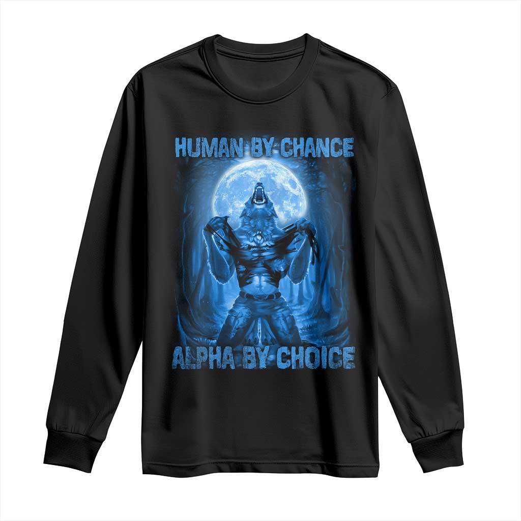 Funny Human By Chance Alpha By Choice Long Sleeve Shirt Vintage 90s Alpha Wolf