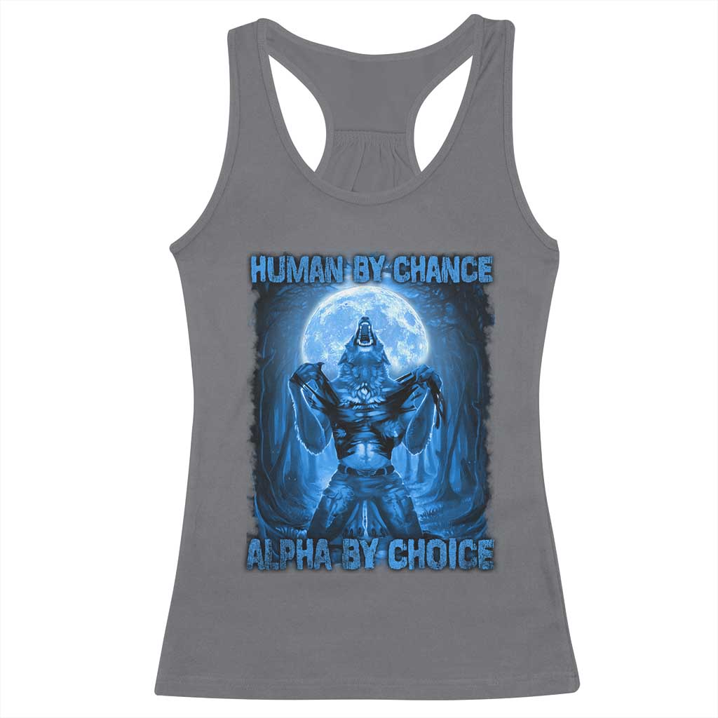 Funny Human By Chance Alpha By Choice Racerback Tank Top Vintage 90s Alpha Wolf
