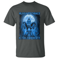 Funny Human By Chance Alpha By Choice T Shirt Vintage 90s Alpha Wolf - Wonder Print Shop