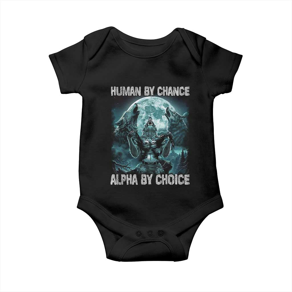 Funny Human By Chance Alpha By Choice Baby Onesie Alpha Wolf
