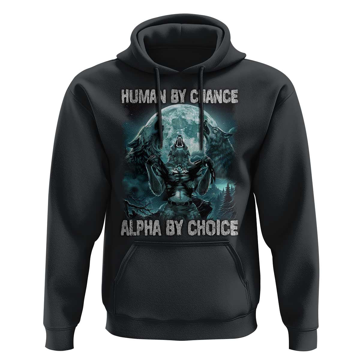 Funny Human By Chance Alpha By Choice Hoodie Alpha Wolf