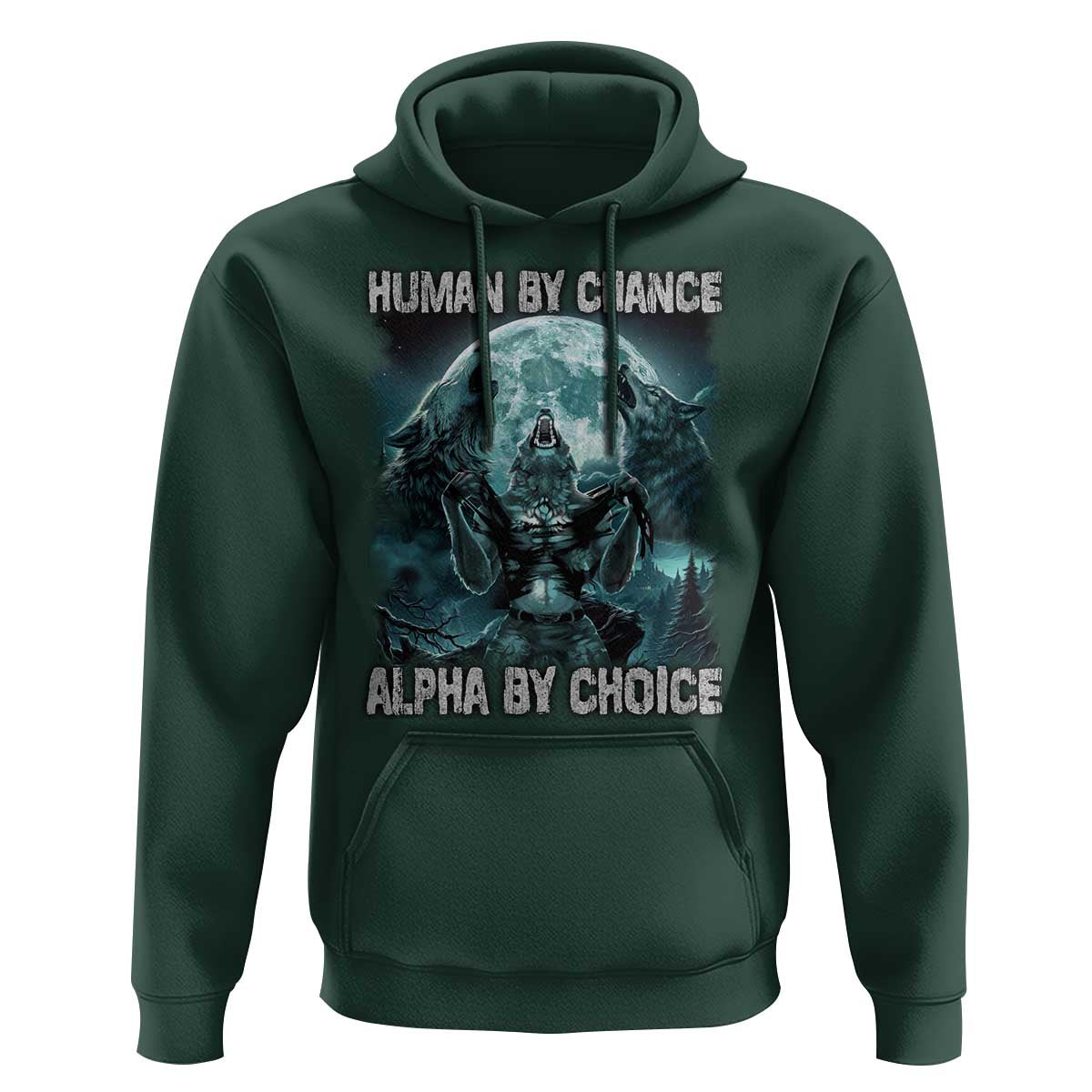 Funny Human By Chance Alpha By Choice Hoodie Alpha Wolf