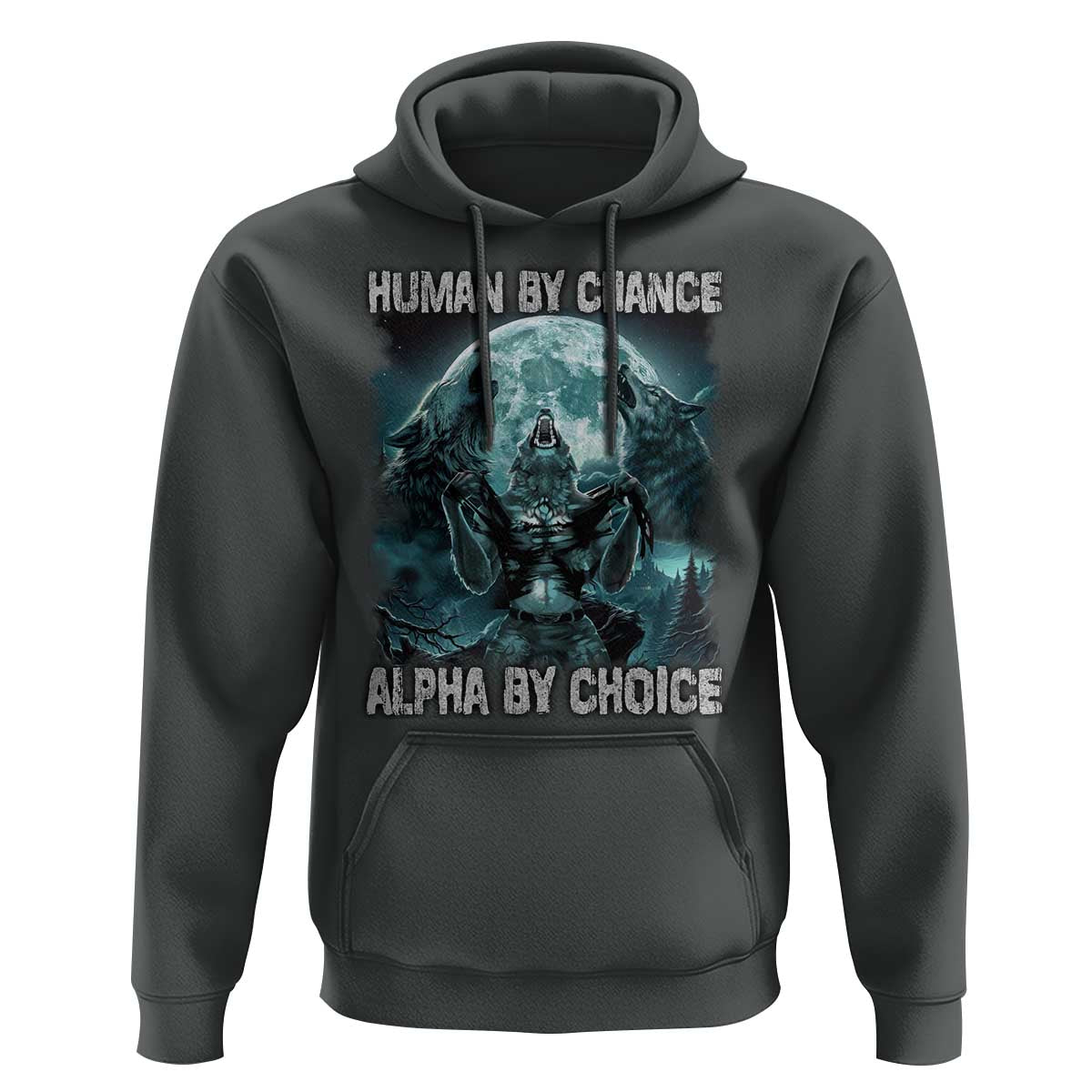 Funny Human By Chance Alpha By Choice Hoodie Alpha Wolf