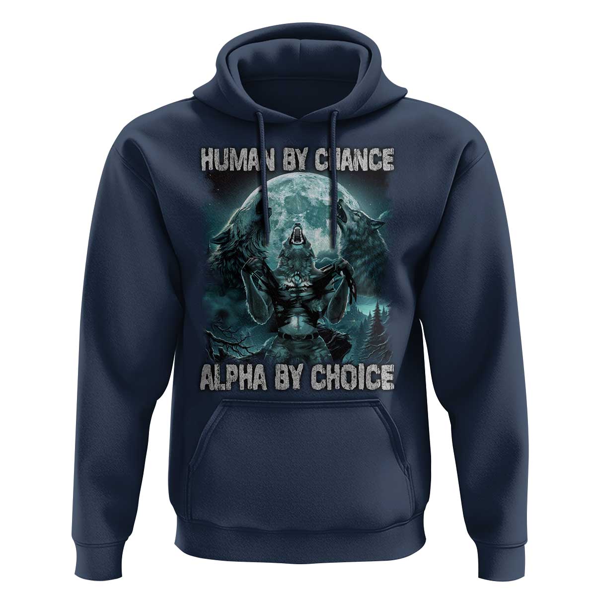 Funny Human By Chance Alpha By Choice Hoodie Alpha Wolf