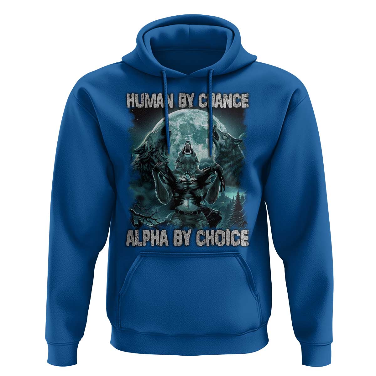 Funny Human By Chance Alpha By Choice Hoodie Alpha Wolf