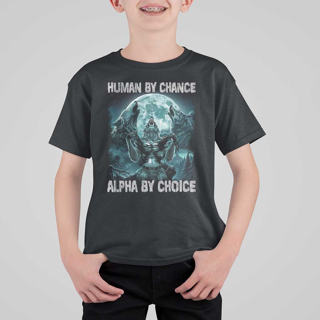 Funny Human By Chance Alpha By Choice T Shirt For Kid Alpha Wolf - Wonder Print Shop