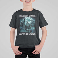 Funny Human By Chance Alpha By Choice T Shirt For Kid Alpha Wolf - Wonder Print Shop