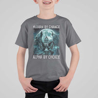 Funny Human By Chance Alpha By Choice T Shirt For Kid Alpha Wolf - Wonder Print Shop