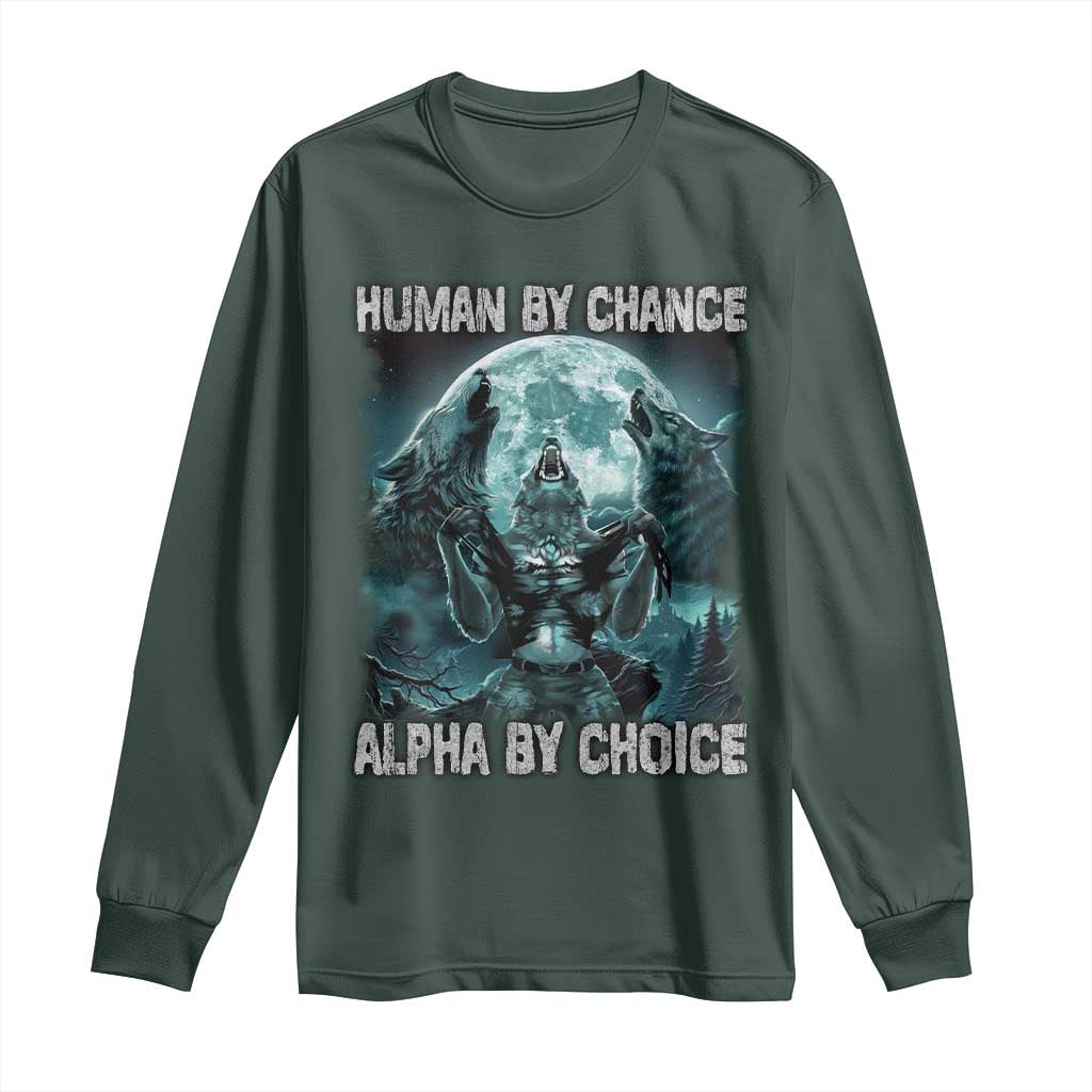 Funny Human By Chance Alpha By Choice Long Sleeve Shirt Alpha Wolf