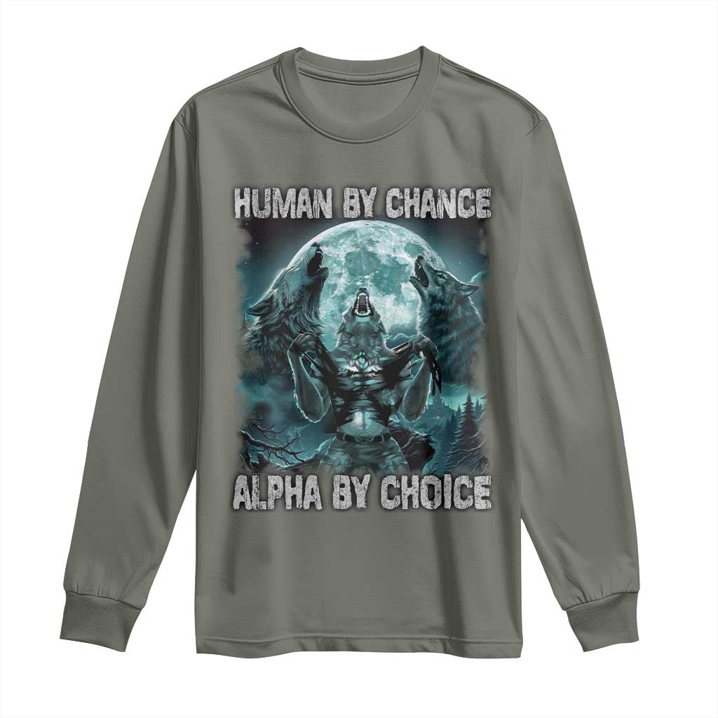 Funny Human By Chance Alpha By Choice Long Sleeve Shirt Alpha Wolf